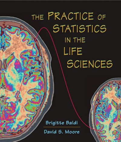 The Practice of Statistics in the Life Sciences 1st edition 9781429218764 by Baldi, Brigitte