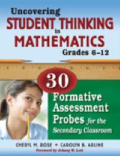 Uncovering Student Thinking in Mathematics, Grades 6-12 1st edition 9781412963770 by Tobey, Cheryl Rose