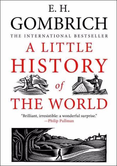 A Little History of the World 9780300143324 by Gombrich, E. H.