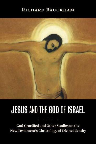 Jesus and the God of Israel