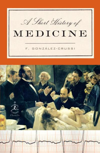 A Short History of Medicine 9780812975536 by Gonz?â?ílez-Crussi?é?á, F.