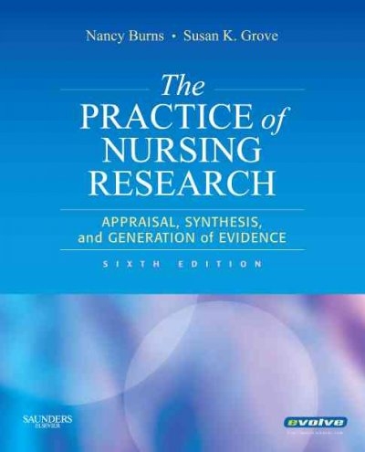 The Practice of Nursing Research 6th edition 9781416054689 by Grove, Susan K.