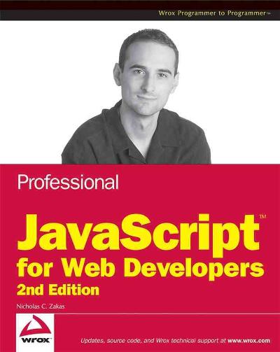 Professional JavaScript for Web Developers 2nd edition 9780470227800 by Zakas, Nicholas C.