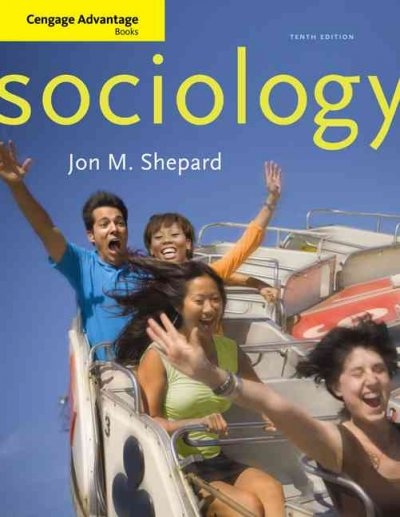 Cengage Advantage Books: Sociology 10th edition 9780495599012 by Shepard, Jon M.