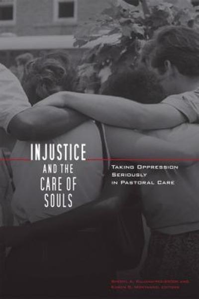 Injustice and the Care of Souls