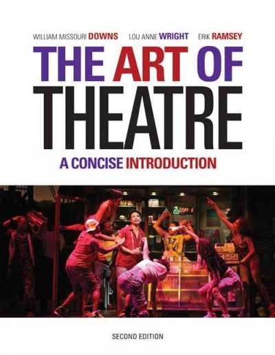 The Art of Theatre 2nd edition 9780495391036 by Downs, William Missouri