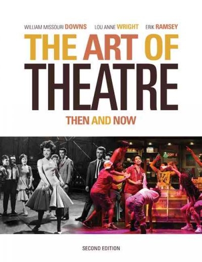 The Art of Theatre 2nd edition 9780495391043 by Downs, William Missouri