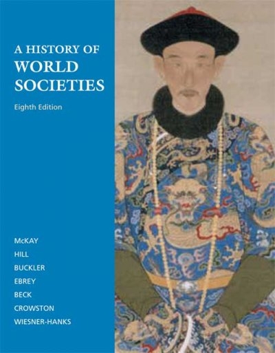 A History of World Societies, Combined Volume 8th edition 9780312682934 by McKay, John P.