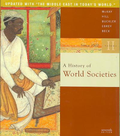 A History of World Societies 7th edition 9780312683320 by McKay, John P.