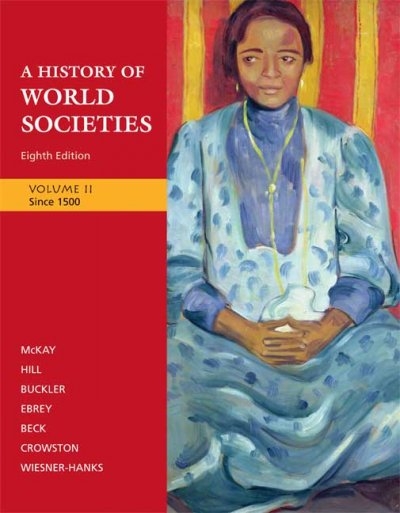 A History of World Societies 8th edition 9780312682958 by McKay, John P.