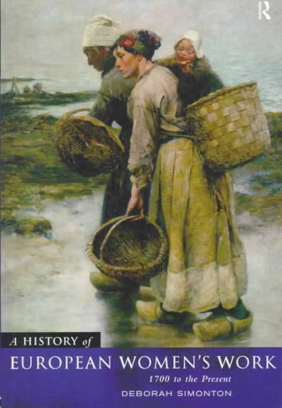 A History of European Women's Work 1st edition 9780415055321 by Simonton, Deborah