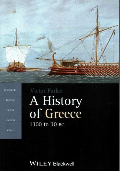 A History of Greece, 1300 to 30 BC 1st edition 9781405190336 by Parker, Victor