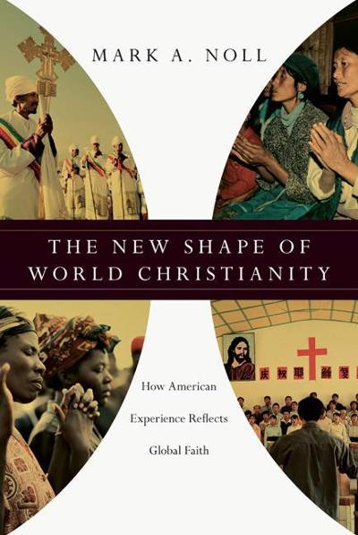 The New Shape of World Christianity